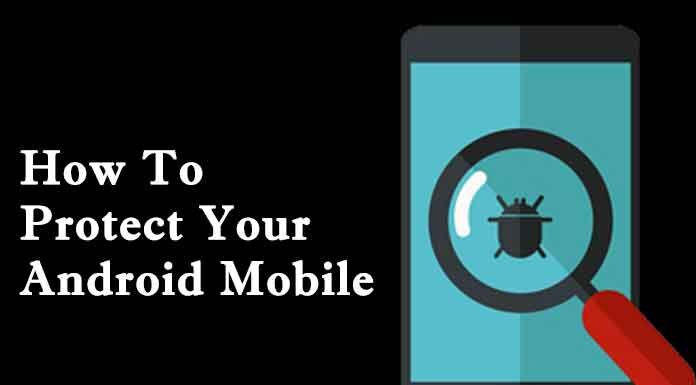 How-To-Protect-Your-Android-Mobile