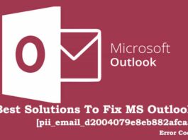 Best Solutions To Fix MS Outlook [pii_email_d2004079e8eb882afcaa] Error Code