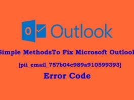 Fix Microsoft Outlook [pii_email_757b04c989a910599393] Error Code