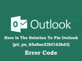 Here Is The Solution To Fix Outlook [pii_pn_65a8ae23bf162bd3] Error Code