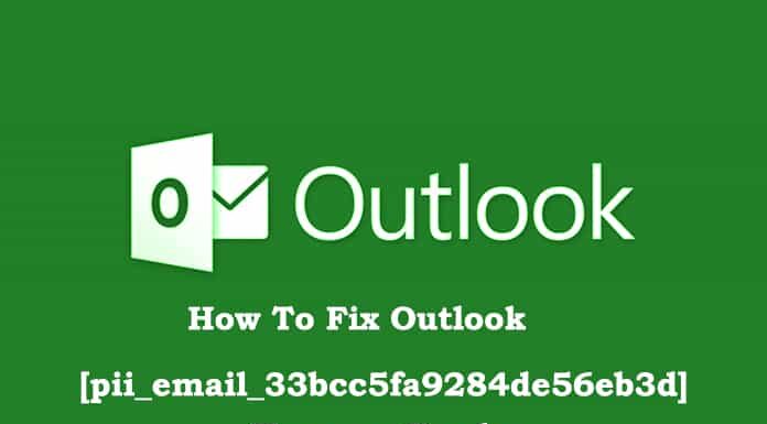 How To Fix Outlook [pii_email_33bcc5fa9284de56eb3d] Error Code