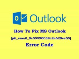 How To Fix Outlook [pii_email_9c55590039c2c629ec55] Error Code