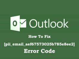 How To Fix [pii_email_aef67573025b785e8ee2] Error Code