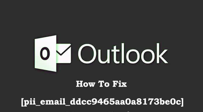 How To Fix [pii_email_ddcc9465aa0a8173be0c] Error Code