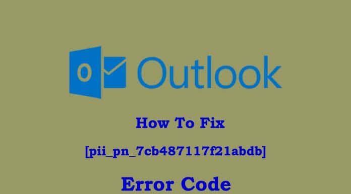 How To Fix [pii_pn_7cb487117f21abdb] Error Code