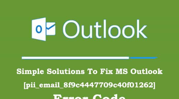 Simple Solutions To Fix MS Outlook [pii_email_8f9c4447709c40f01262] Error Code