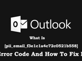 What Is [pii_email_f3e1c1a4c72c0521b558] Error Code And How To Fix It