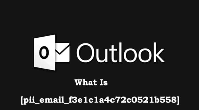 What Is [pii_email_f3e1c1a4c72c0521b558] Error Code And How To Fix It