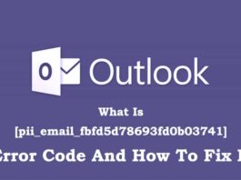 What Is [pii_email_fbfd5d78693fd0b03741] Error Code And How To Fix It