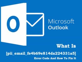 What Is [pii_email_fe4b69e814da224331a5] Error Code And How To Fix It