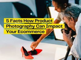 5 Significant Facts How Product Photography Can Impact Your eCommerce-min